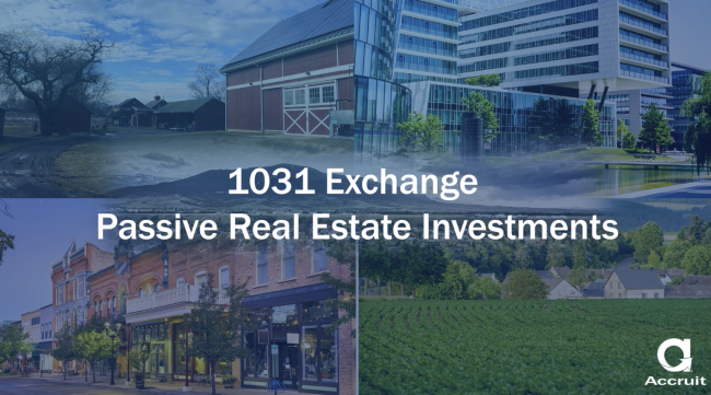 Accruit 1031 University Passive Real Estate Investments