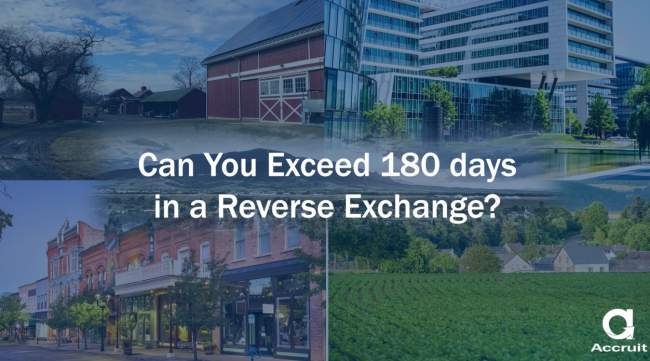 Can You Exceed 180 Days in a Reverse Exchange?